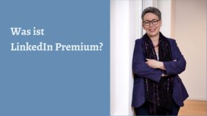 Was ist LinkedIn Premium?