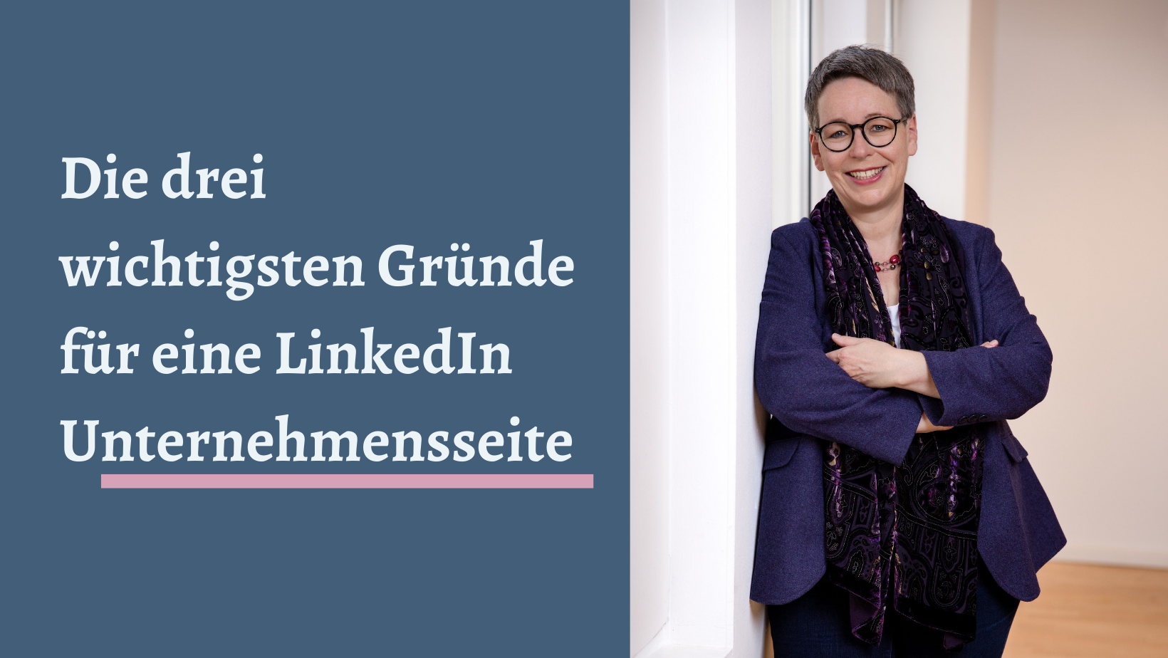 Headline: Die drei wichtigsten Gründe für eine LinkedIn Unternehmensseite. Es lohnt sich, eine Unternehmensseite zu erstellen - zur Unterstützung der Marke, des Unternehmens und des Profils