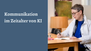 Kommunikation im Zeitalter von KI